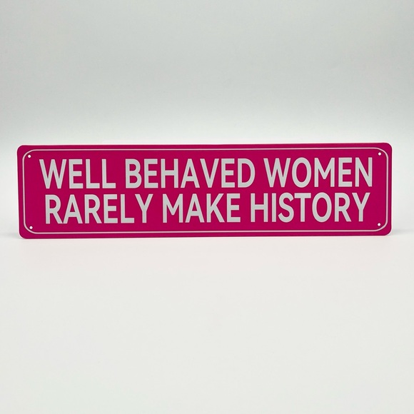 Other - Pink “Well Behaved” Sign